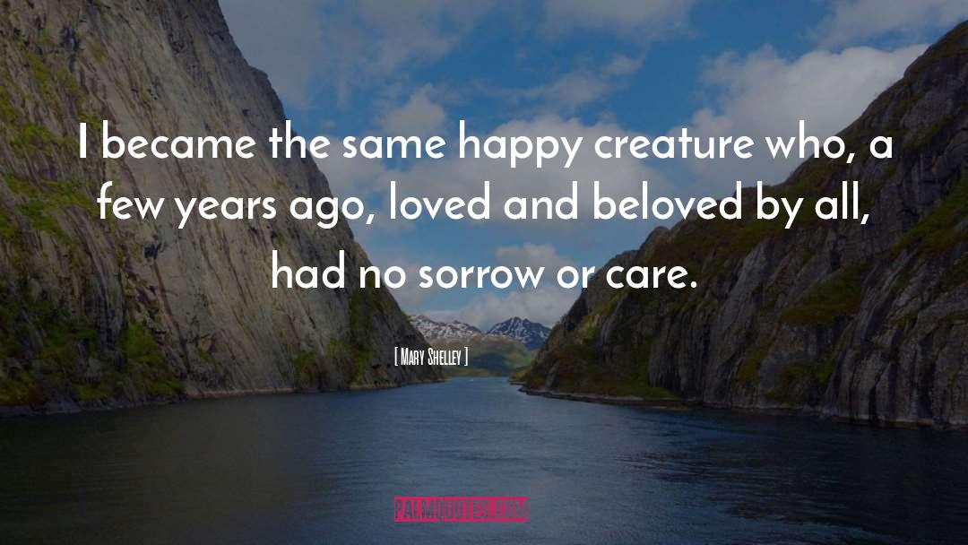 Mary Shelley Quotes: I became the same happy