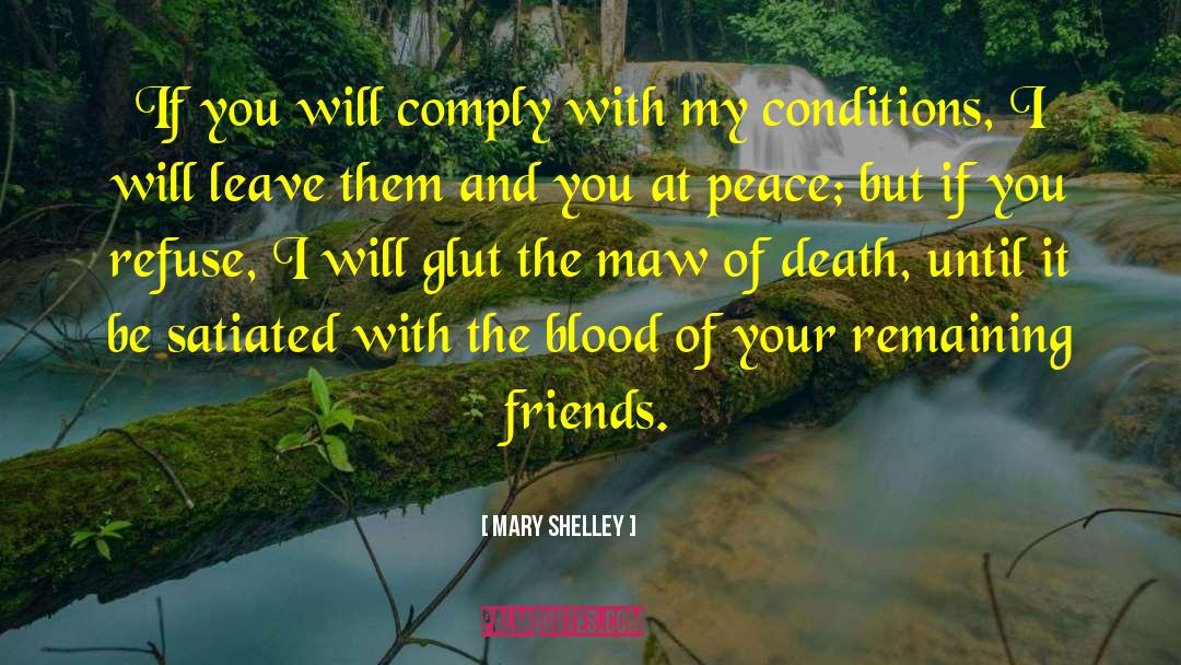 Mary Shelley Quotes: If you will comply with