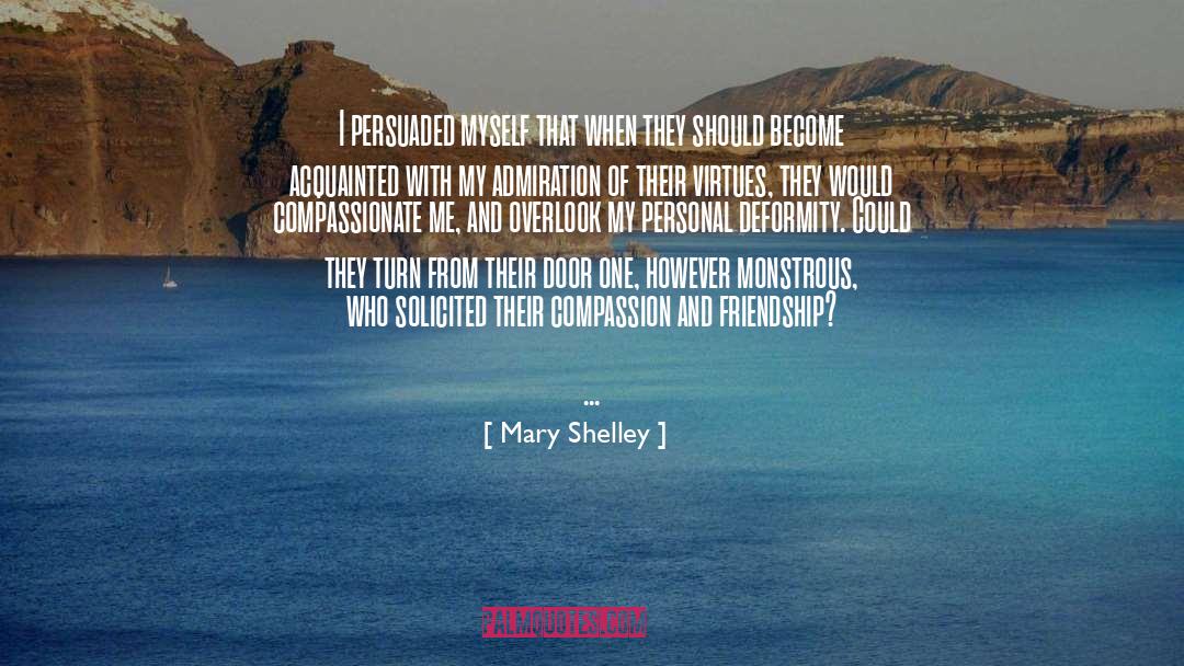 Mary Shelley Quotes: I persuaded myself that when
