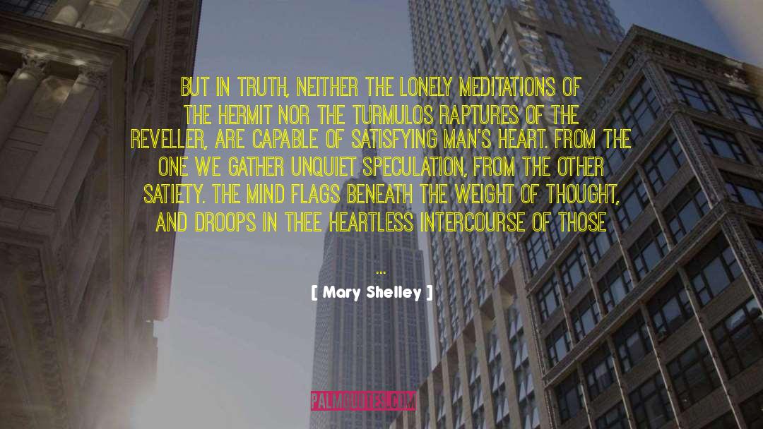 Mary Shelley Quotes: But in truth, neither the