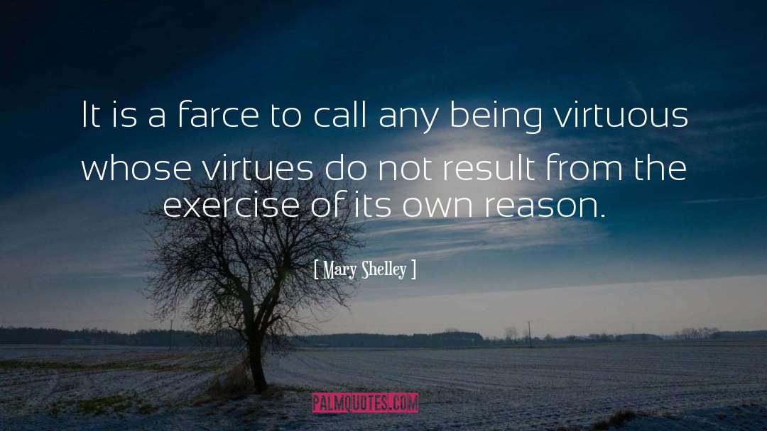 Mary Shelley Quotes: It is a farce to