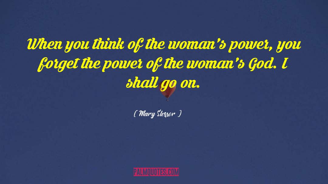 Mary Slessor Quotes: When you think of the