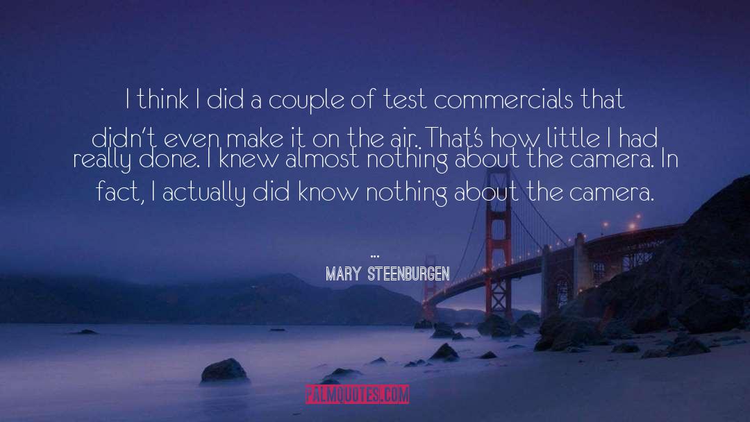 Mary Steenburgen Quotes: I think I did a