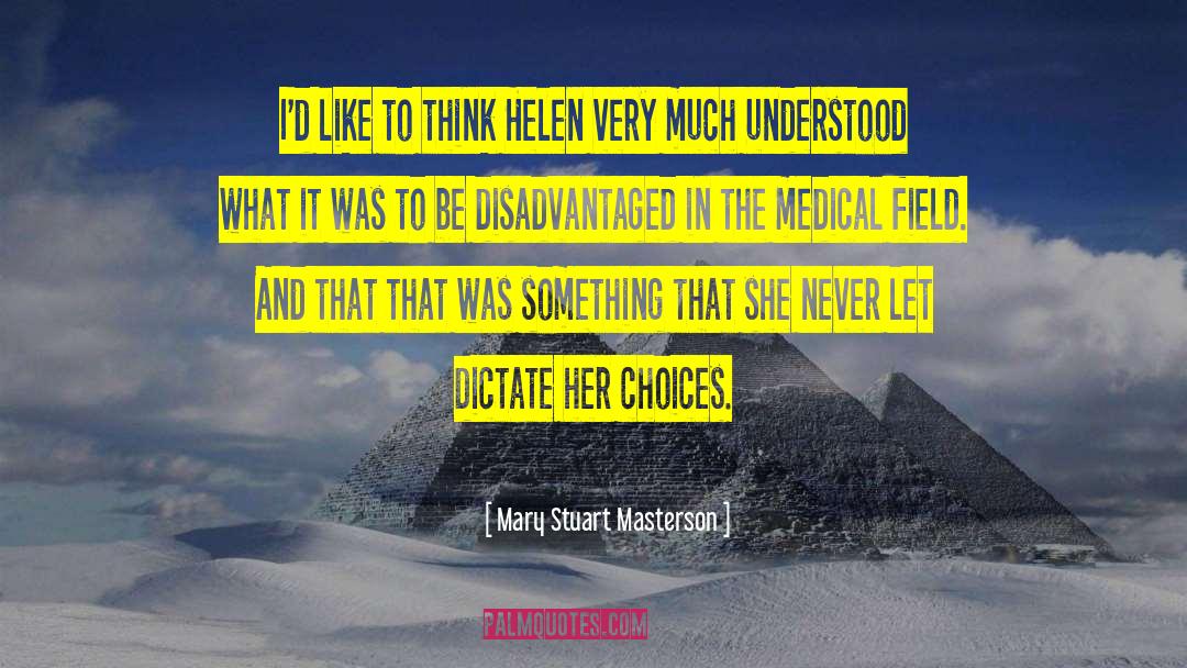 Mary Stuart Masterson Quotes: I'd like to think Helen