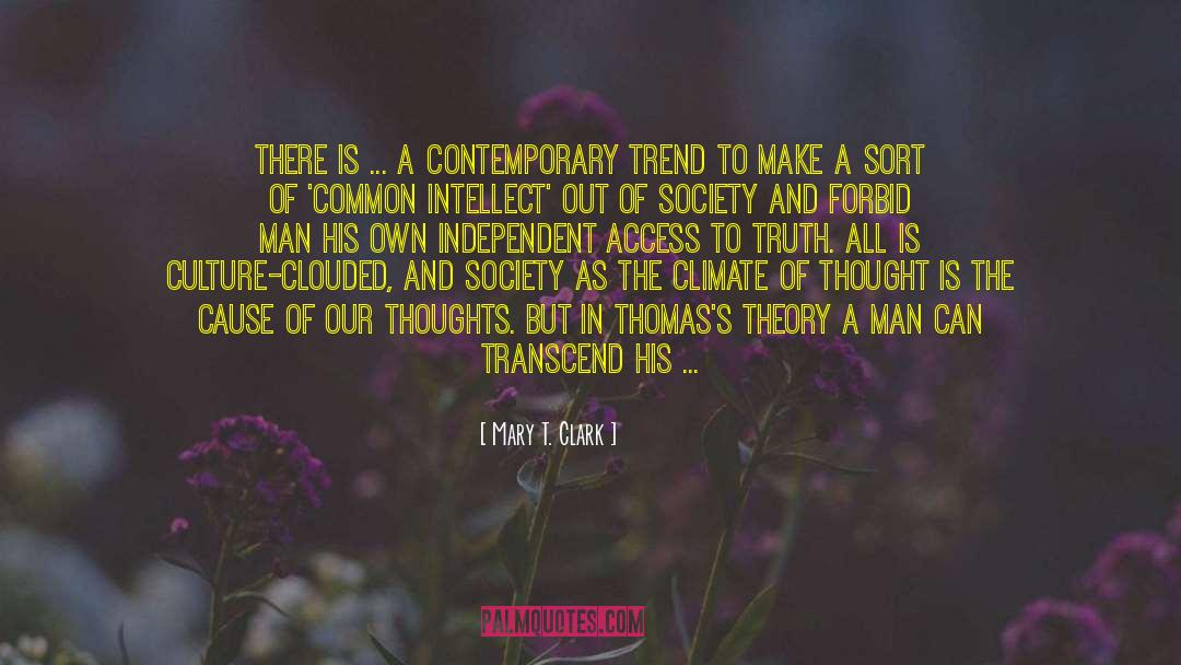 Mary T. Clark Quotes: There is ... a contemporary