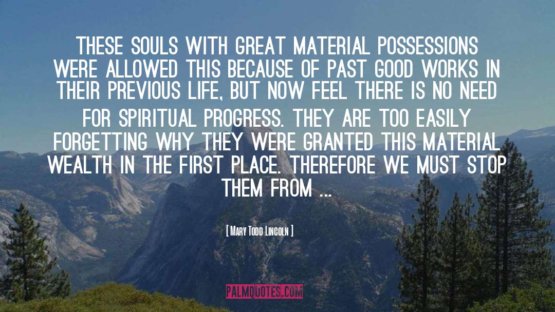 Mary Todd Lincoln Quotes: These Souls with great Material