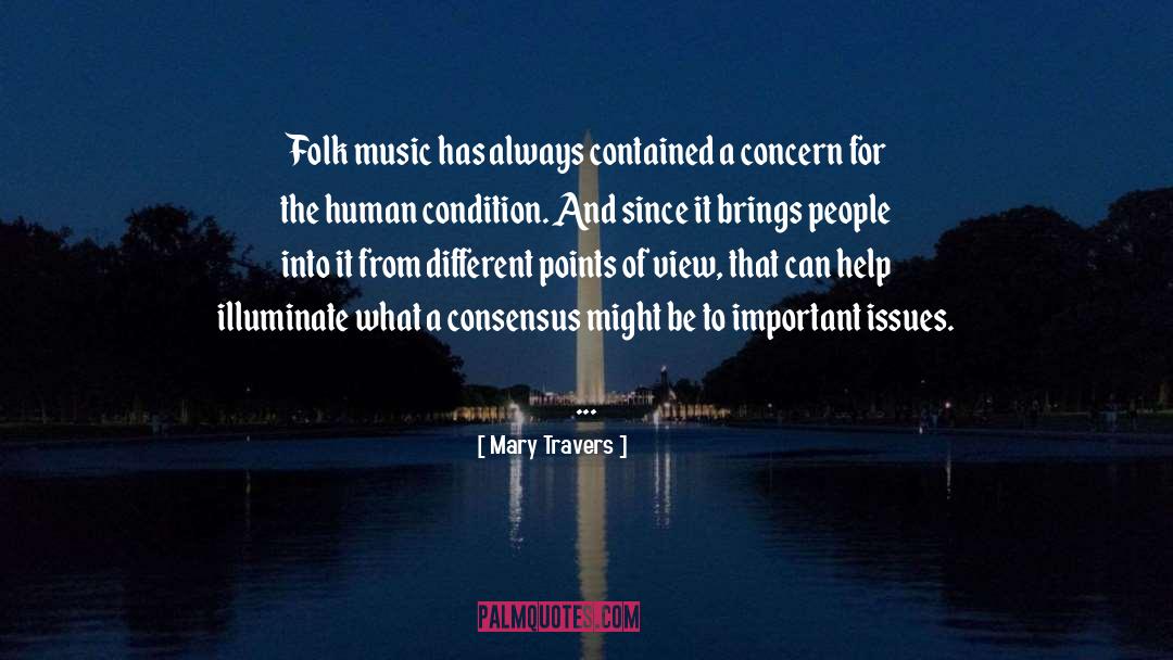 Mary Travers Quotes: Folk music has always contained