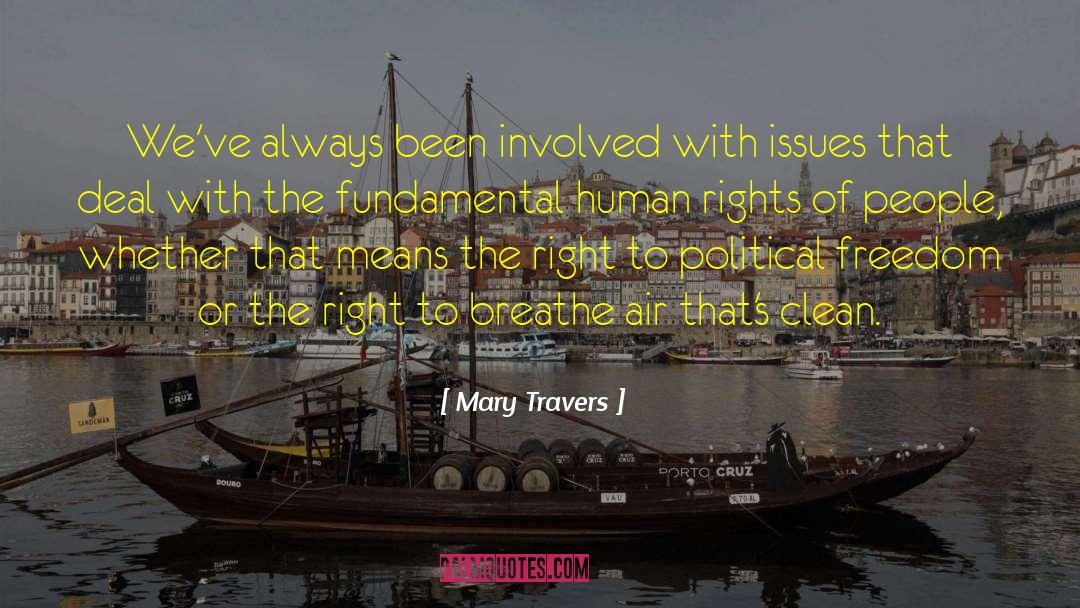 Mary Travers Quotes: We've always been involved with