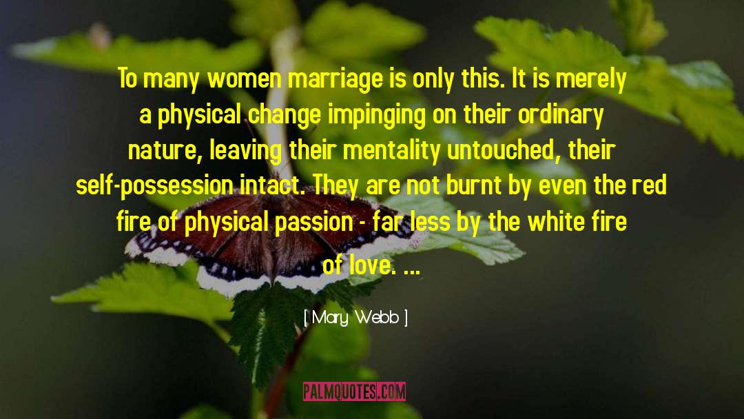 Mary Webb Quotes: To many women marriage is