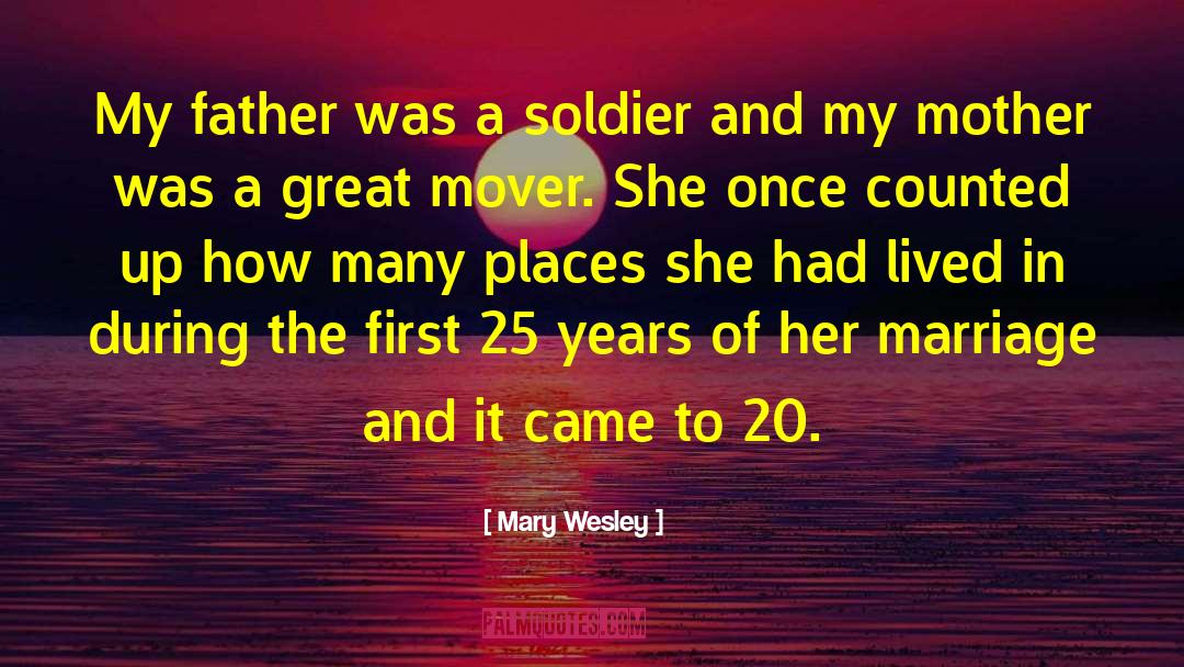 Mary Wesley Quotes: My father was a soldier