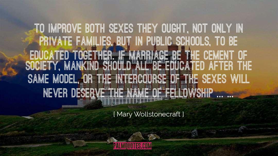 Mary Wollstonecraft Quotes: To improve both sexes they