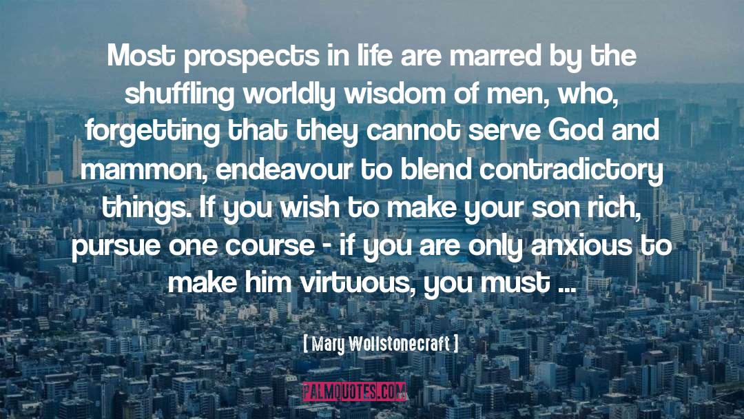 Mary Wollstonecraft Quotes: Most prospects in life are