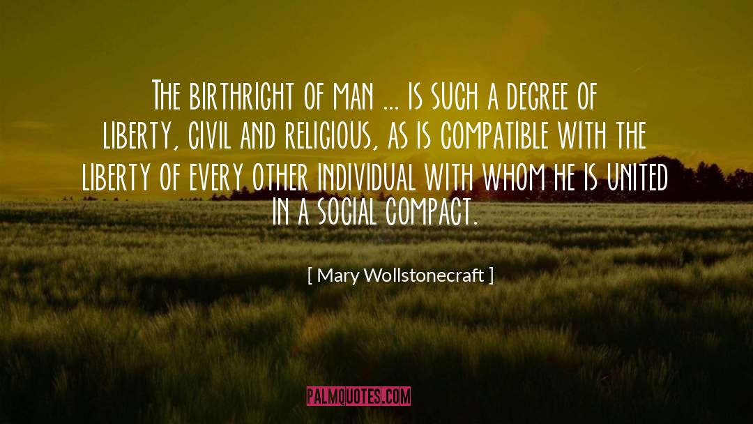 Mary Wollstonecraft Quotes: The birthright of man ...