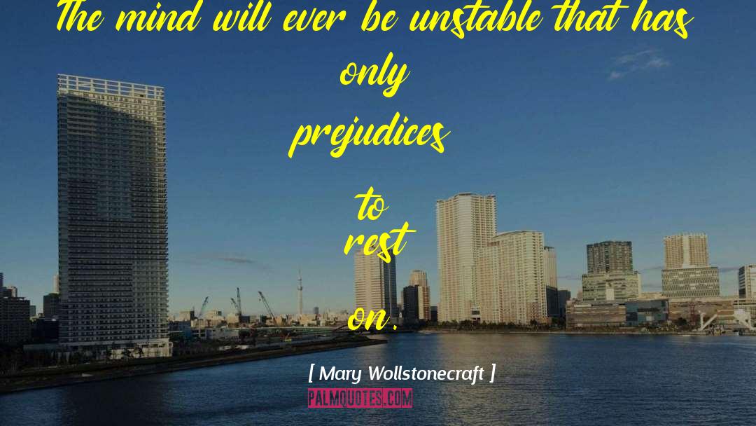 Mary Wollstonecraft Quotes: The mind will ever be