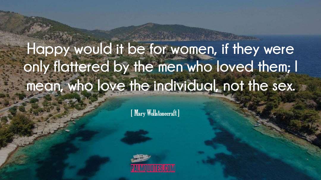 Mary Wollstonecraft Quotes: Happy would it be for