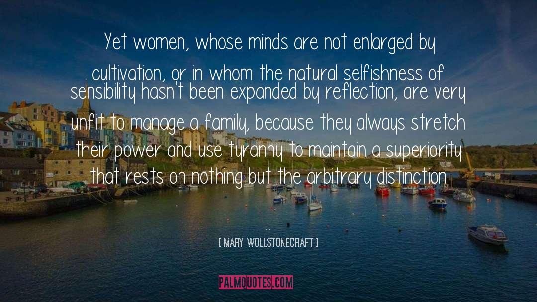 Mary Wollstonecraft Quotes: Yet women, whose minds are