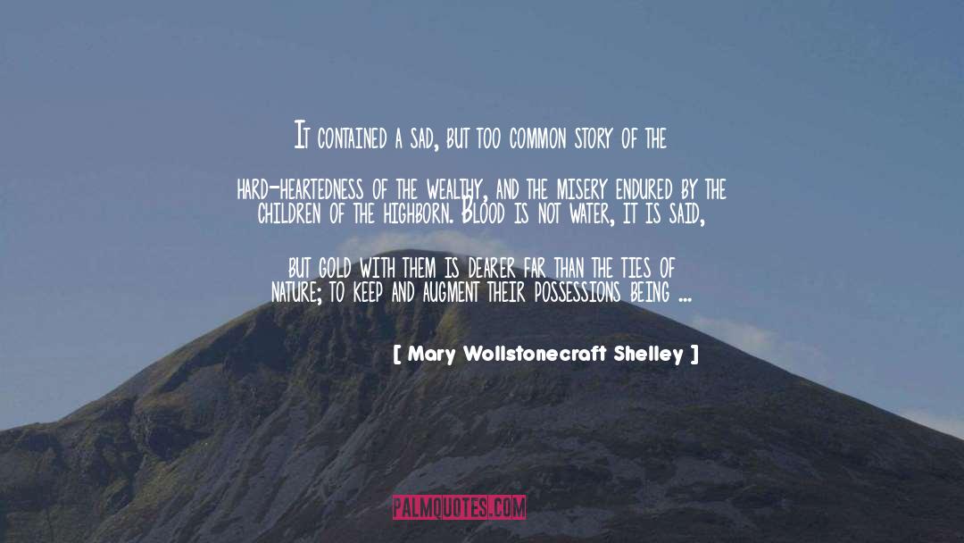 Mary Wollstonecraft Shelley Quotes: It contained a sad, but