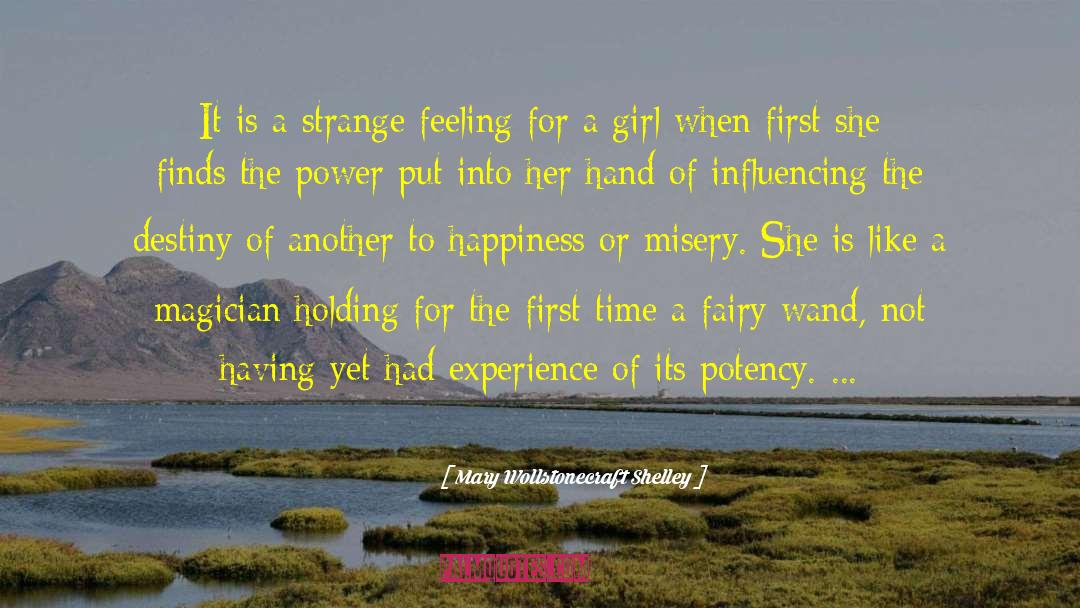 Mary Wollstonecraft Shelley Quotes: It is a strange feeling