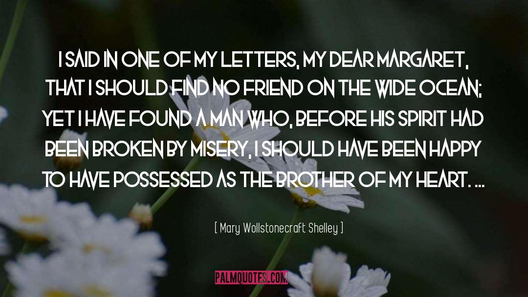 Mary Wollstonecraft Shelley Quotes: I said in one of