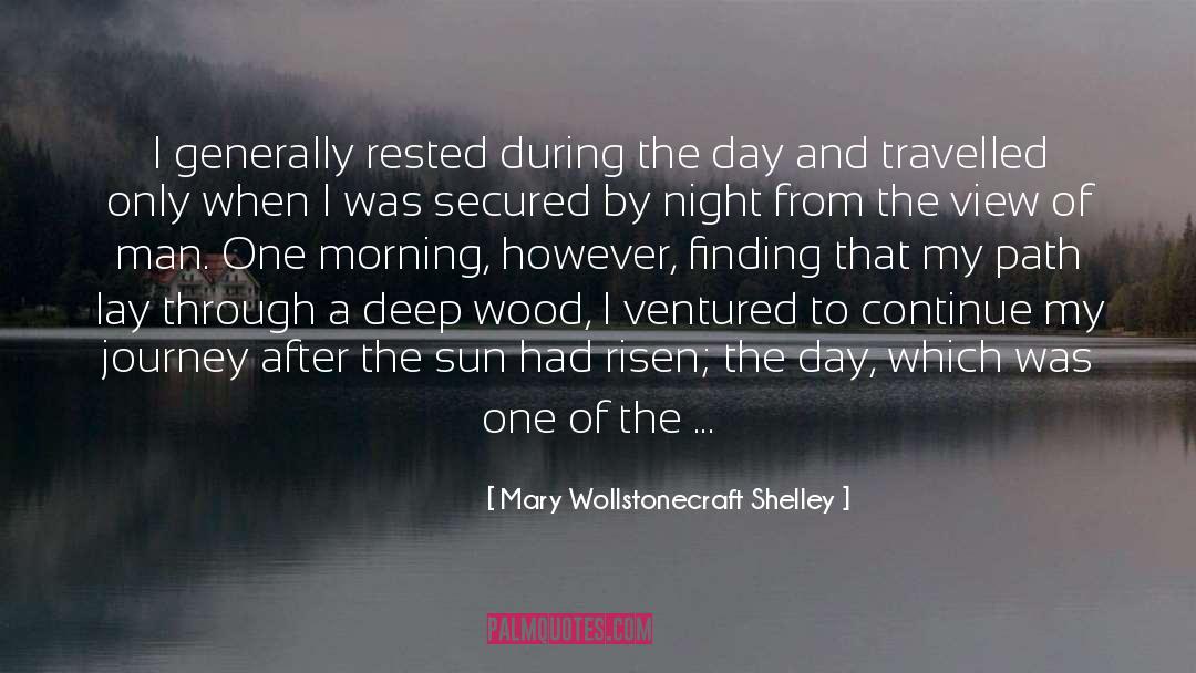 Mary Wollstonecraft Shelley Quotes: I generally rested during the