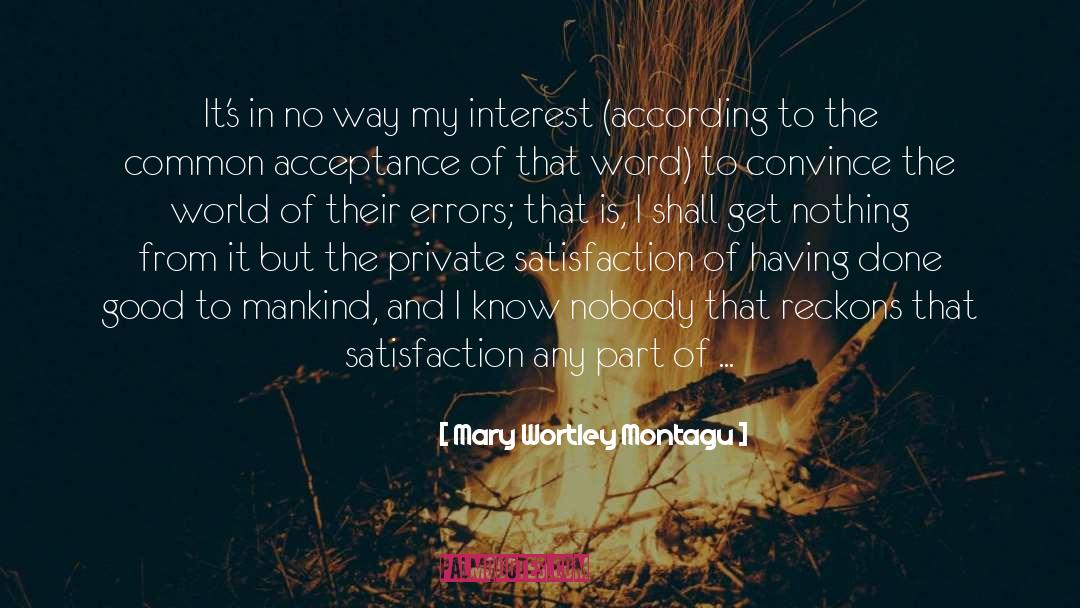 Mary Wortley Montagu Quotes: It's in no way my