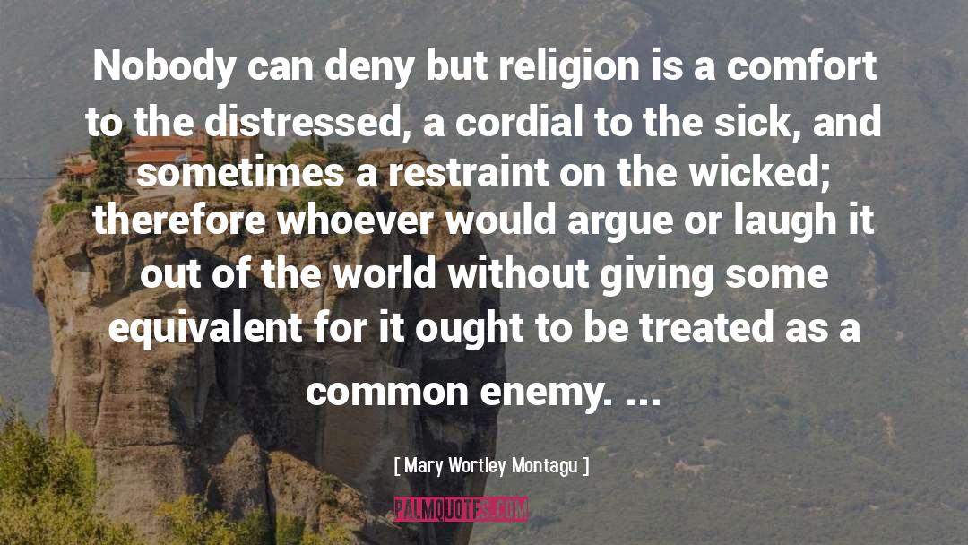Mary Wortley Montagu Quotes: Nobody can deny but religion