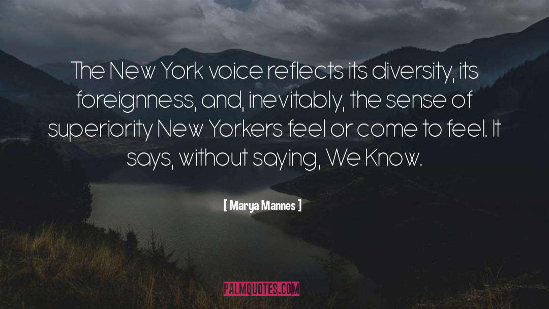 Marya Mannes Quotes: The New York voice reflects