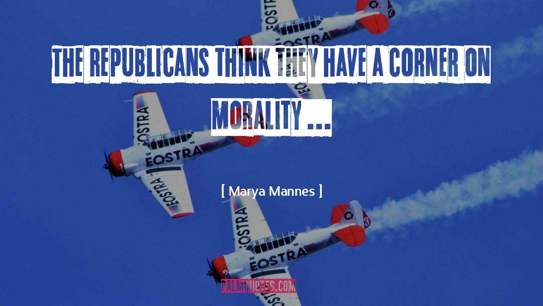 Marya Mannes Quotes: The Republicans think they have