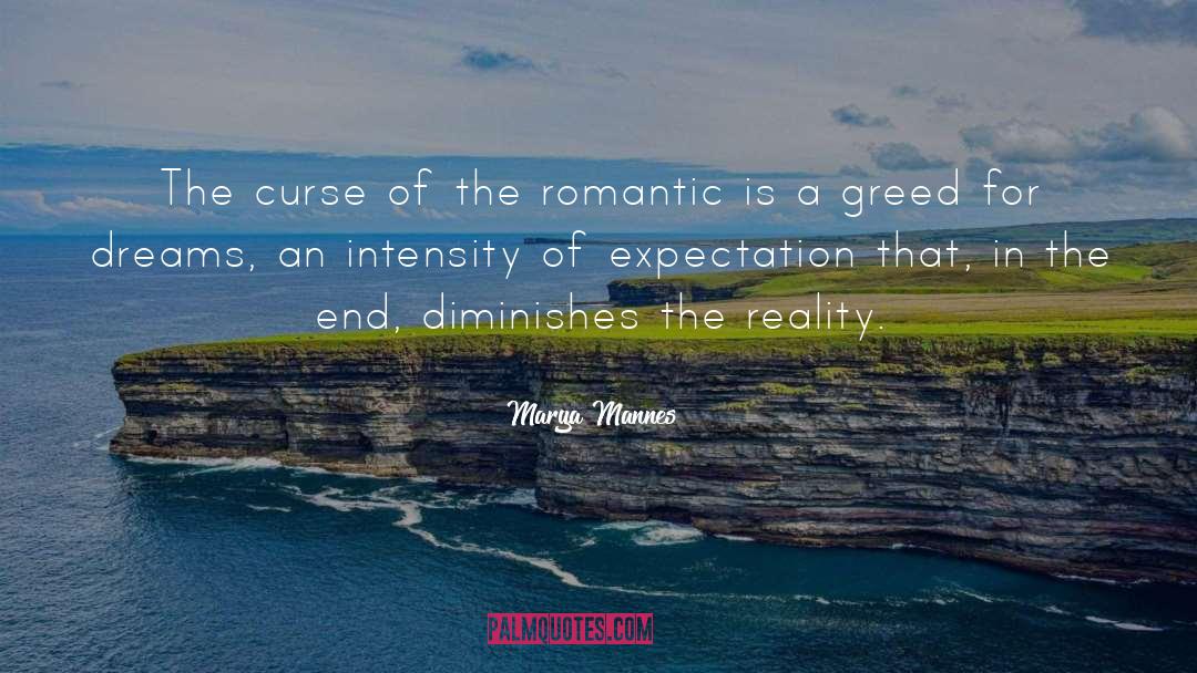 Marya Mannes Quotes: The curse of the romantic