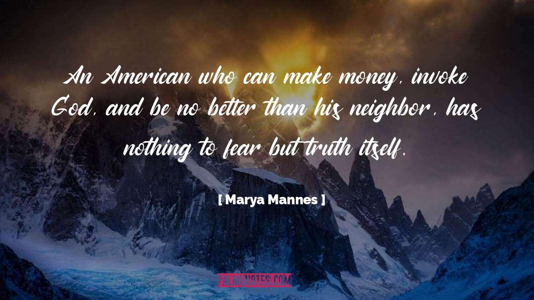 Marya Mannes Quotes: An American who can make
