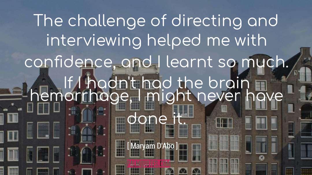 Maryam D'Abo Quotes: The challenge of directing and