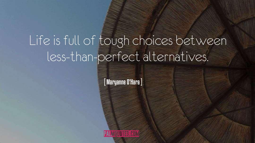 Maryanne O'Hara Quotes: Life is full of tough