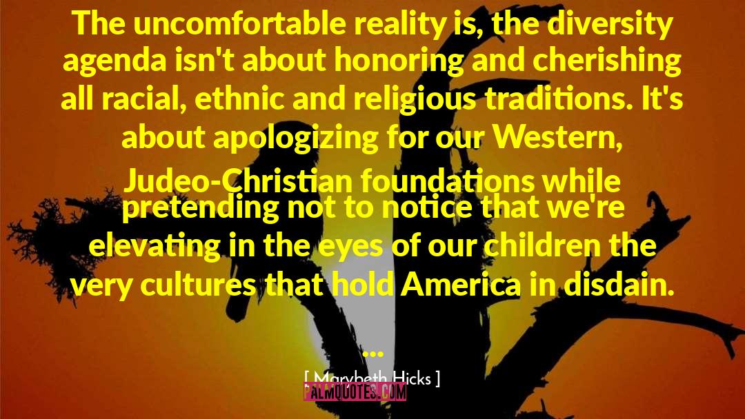Marybeth Hicks Quotes: The uncomfortable reality is, the