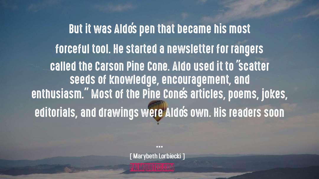 Marybeth Lorbiecki Quotes: But it was Aldo's pen