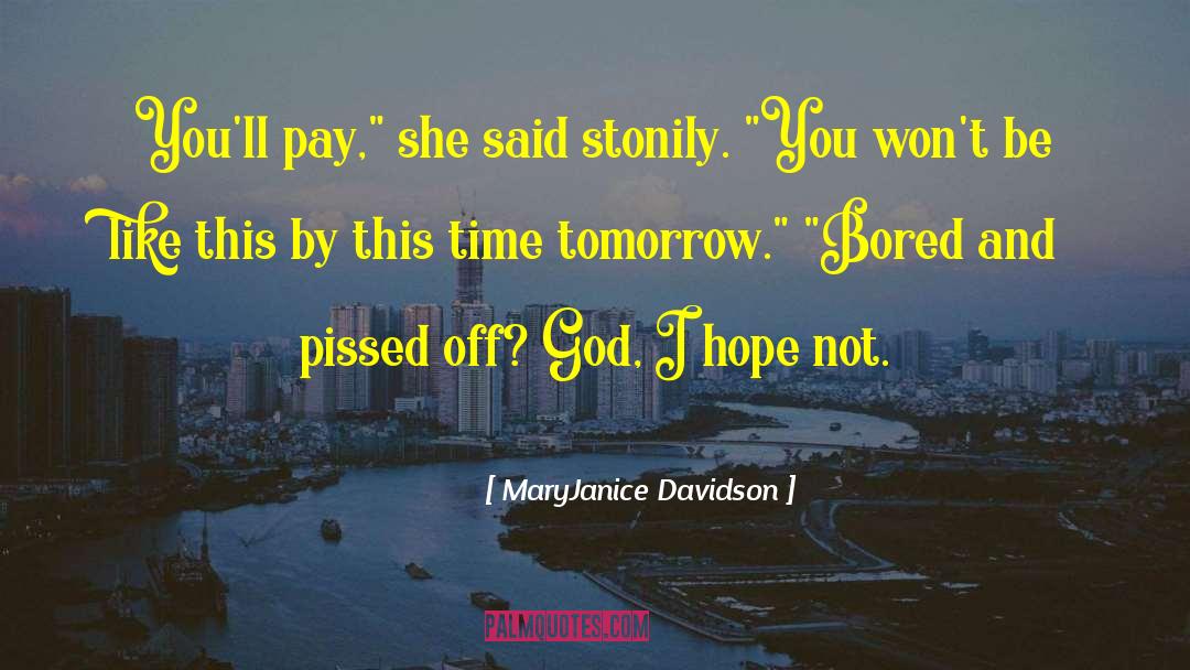 MaryJanice Davidson Quotes: You'll pay,