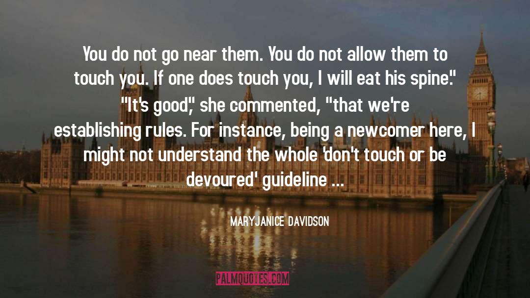 MaryJanice Davidson Quotes: You do not go near