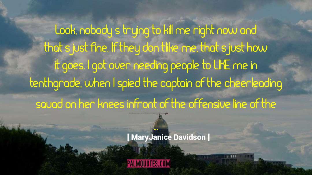 MaryJanice Davidson Quotes: Look, nobody's trying to kill