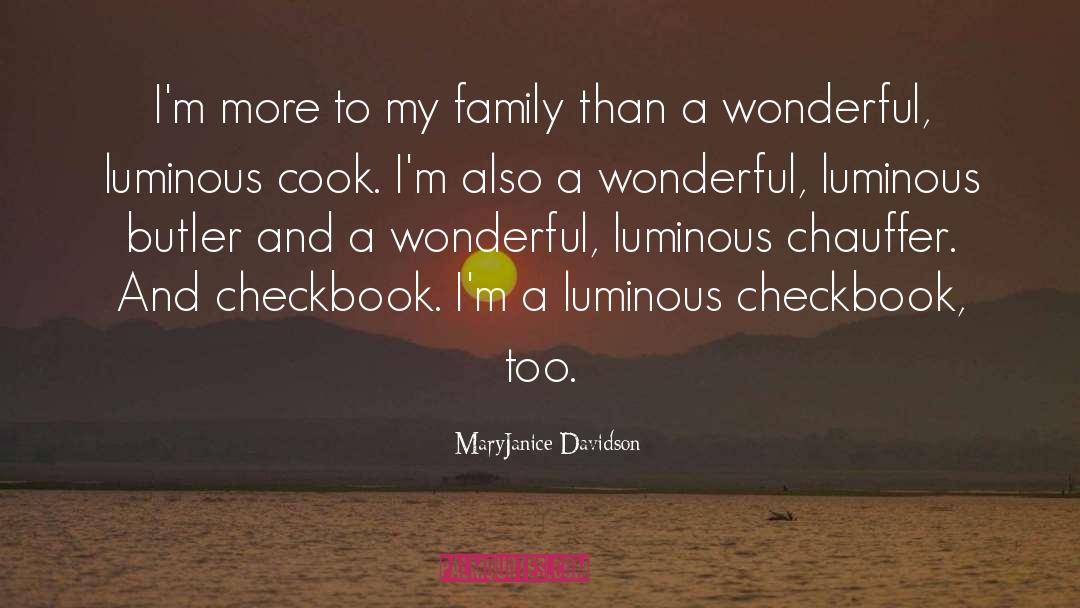 MaryJanice Davidson Quotes: I'm more to my family