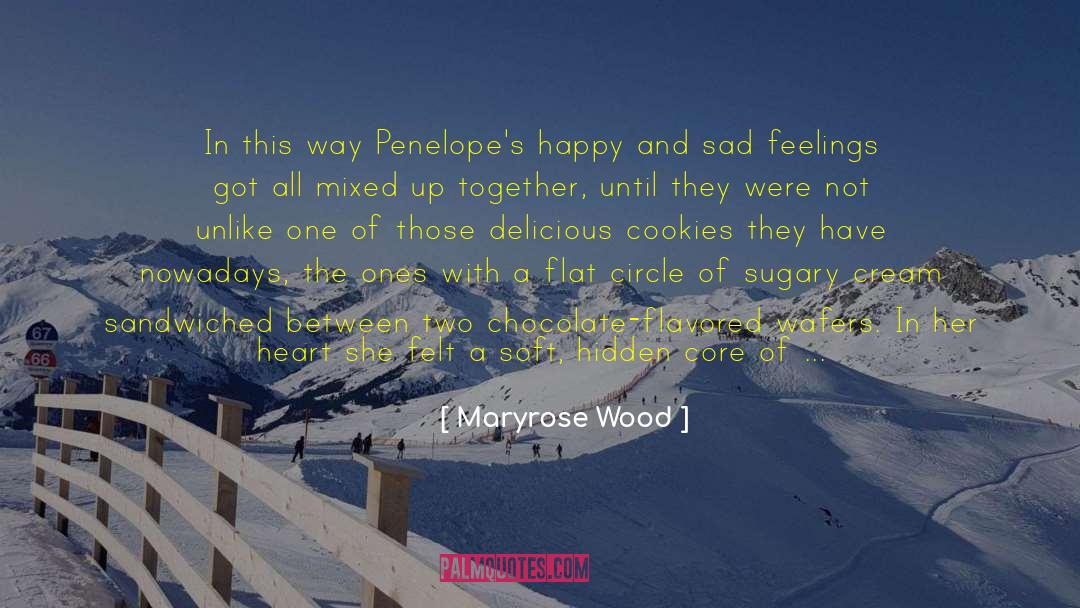Maryrose Wood Quotes: In this way Penelope's happy