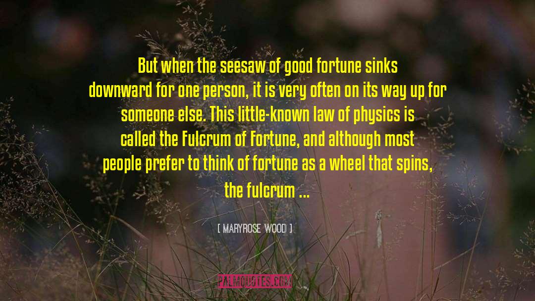 Maryrose Wood Quotes: But when the seesaw of