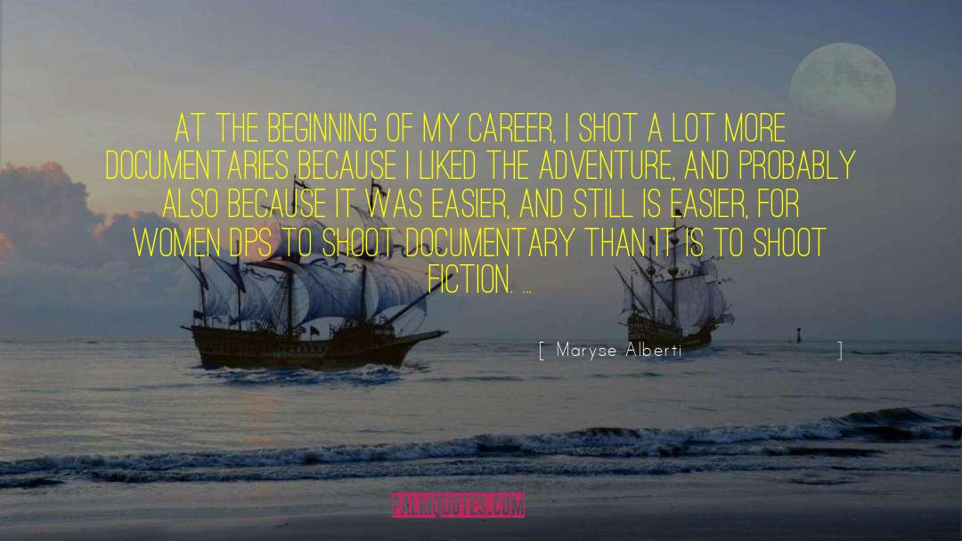 Maryse Alberti Quotes: At the beginning of my