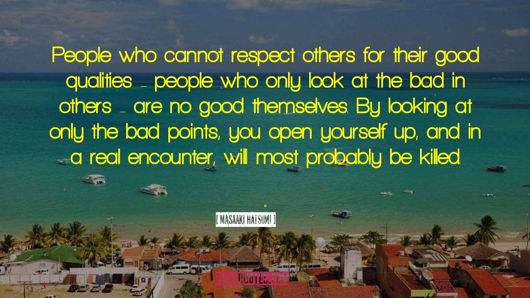 Masaaki Hatsumi Quotes: People who cannot respect others