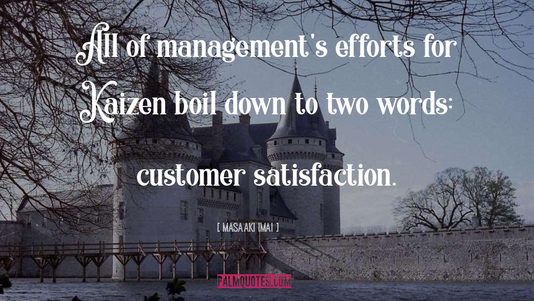 Masaaki Imai Quotes: All of management's efforts for