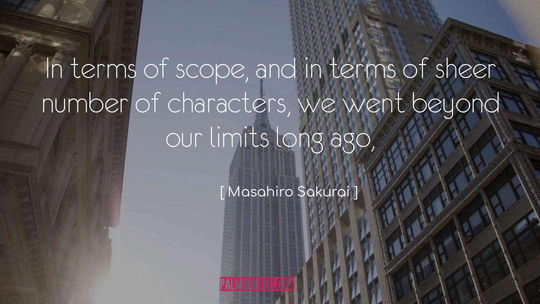 Masahiro Sakurai Quotes: In terms of scope, and