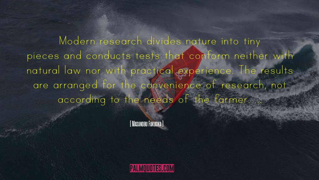 Masanobu Fukuoka Quotes: Modern research divides nature into