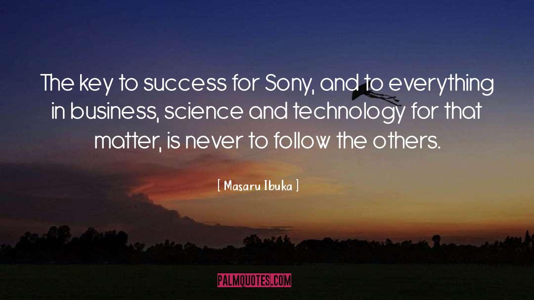 Masaru Ibuka Quotes: The key to success for