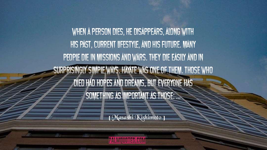 Masashi Kishimoto Quotes: When a person dies, he