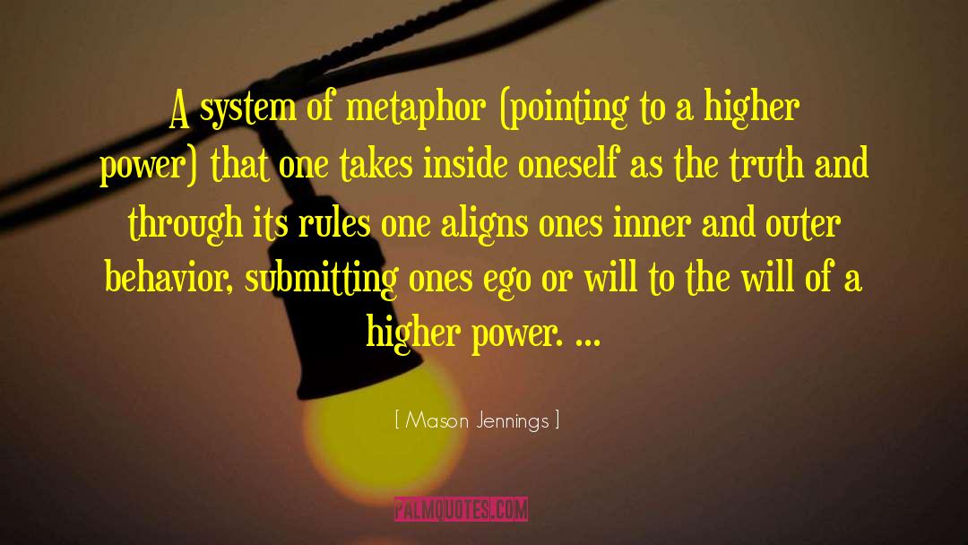 Mason Jennings Quotes: A system of metaphor (pointing