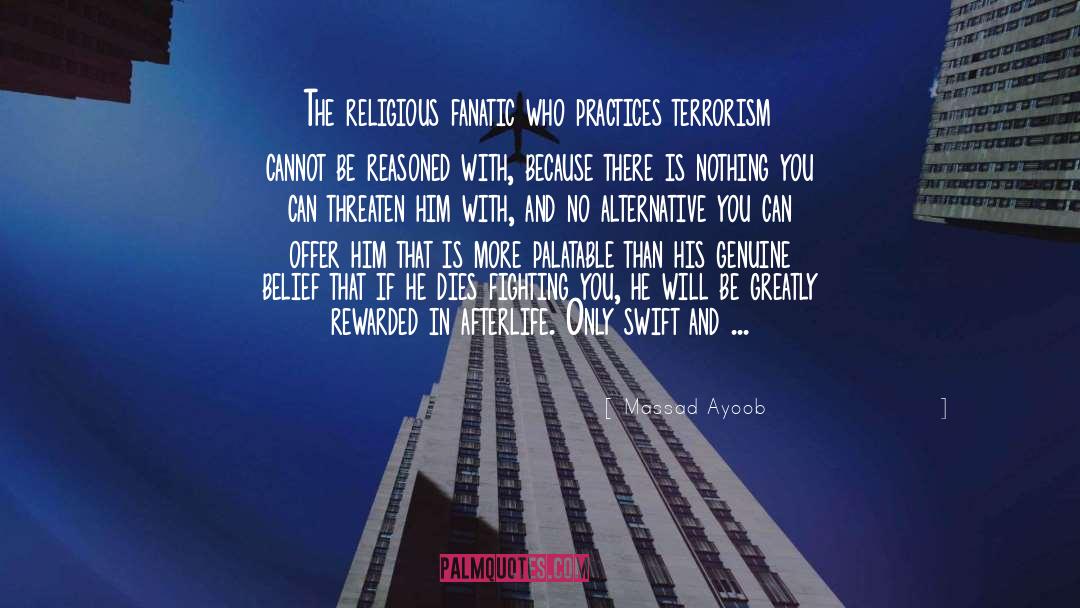 Massad Ayoob Quotes: The religious fanatic who practices