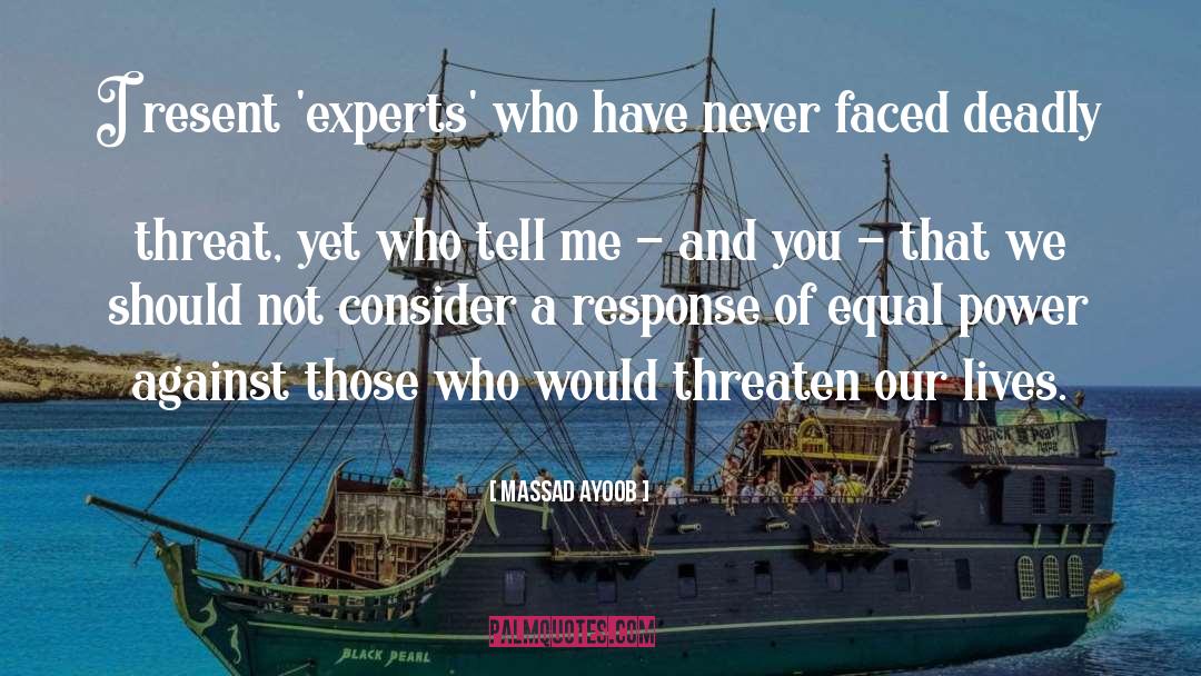 Massad Ayoob Quotes: I resent 'experts' who have